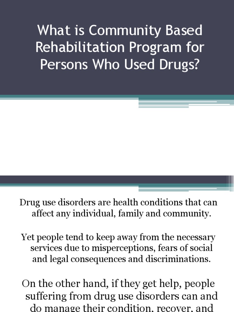 What Is Community Based Rehabilitation Program For Persons Substance Abuse Drug Rehabilitation