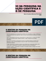 O sentido da pesquisa na construção científica e tipos de pesquisa.