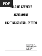 Building Services Assignment Lighting Control System: Submitted By:-Shahrukh Saifi Iii Year Day B.Arch