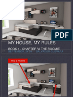 My House, My Rules: Book 1 - Chapter Vi The Roomie