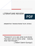 Literature Review: Adopted From "Literature Review" by Dr. Lili Ann)