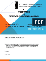 A Presentation ON Prototype: Dimensional Accuracy: Dr. D.Y PATIL College of Engineering Akurdi, Pune Maharashtra - 411044