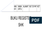 Buku Register SHK: No Tanggal Nama Bayi Nama Ortu Alamat No TLP/HP Ket