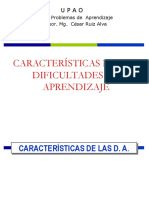 Características de Las Dificultades de Aprendizaje: CURSO: Problemas de Aprendizaje Profesor. Mg. César Ruiz Alva