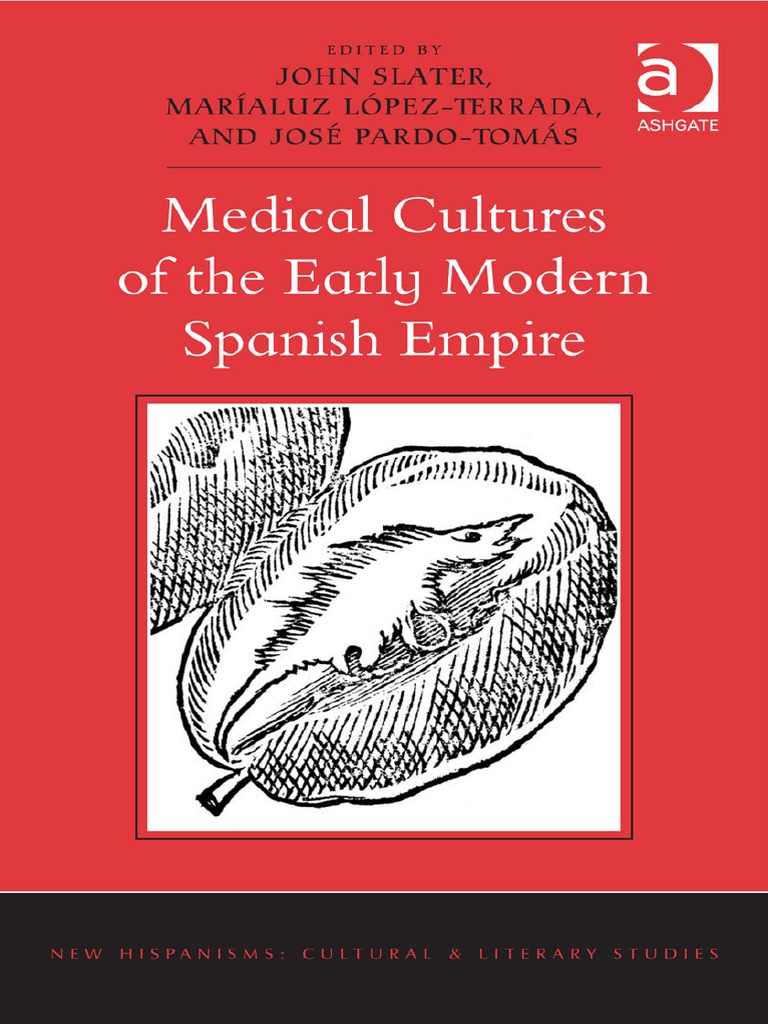 John Slater Medical Cultures Of The Early Modern Spanish - 