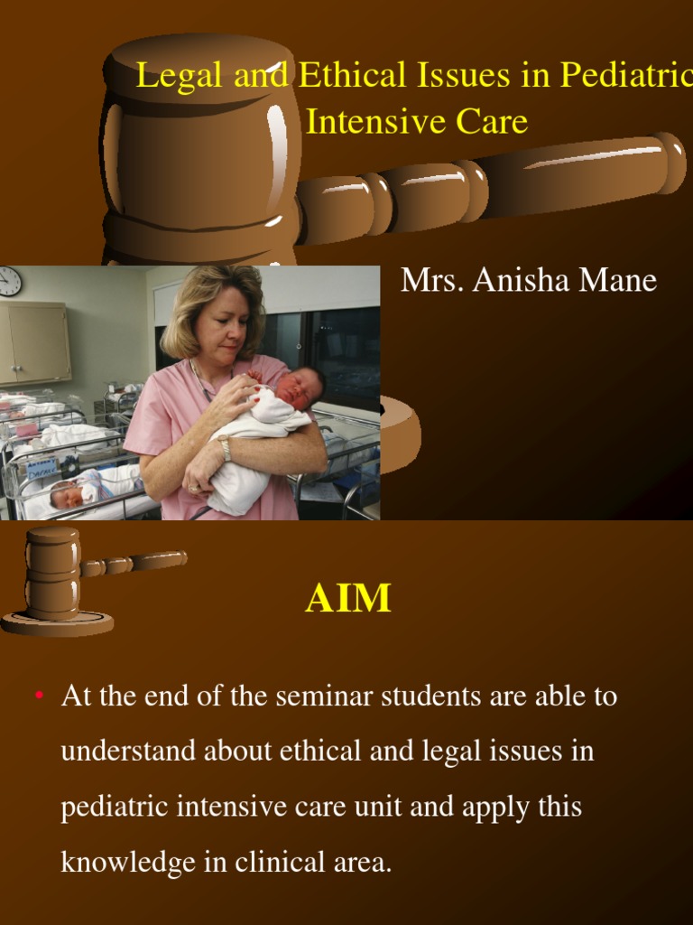 Legal and Ethical Issues in PICU Care | PDF | Informed Consent | Child ...