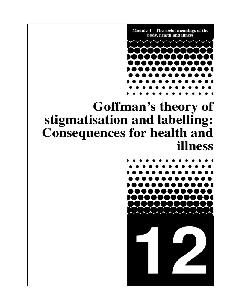 Goffman s Theory Of Stigmatisation And Labelling Consequences For 