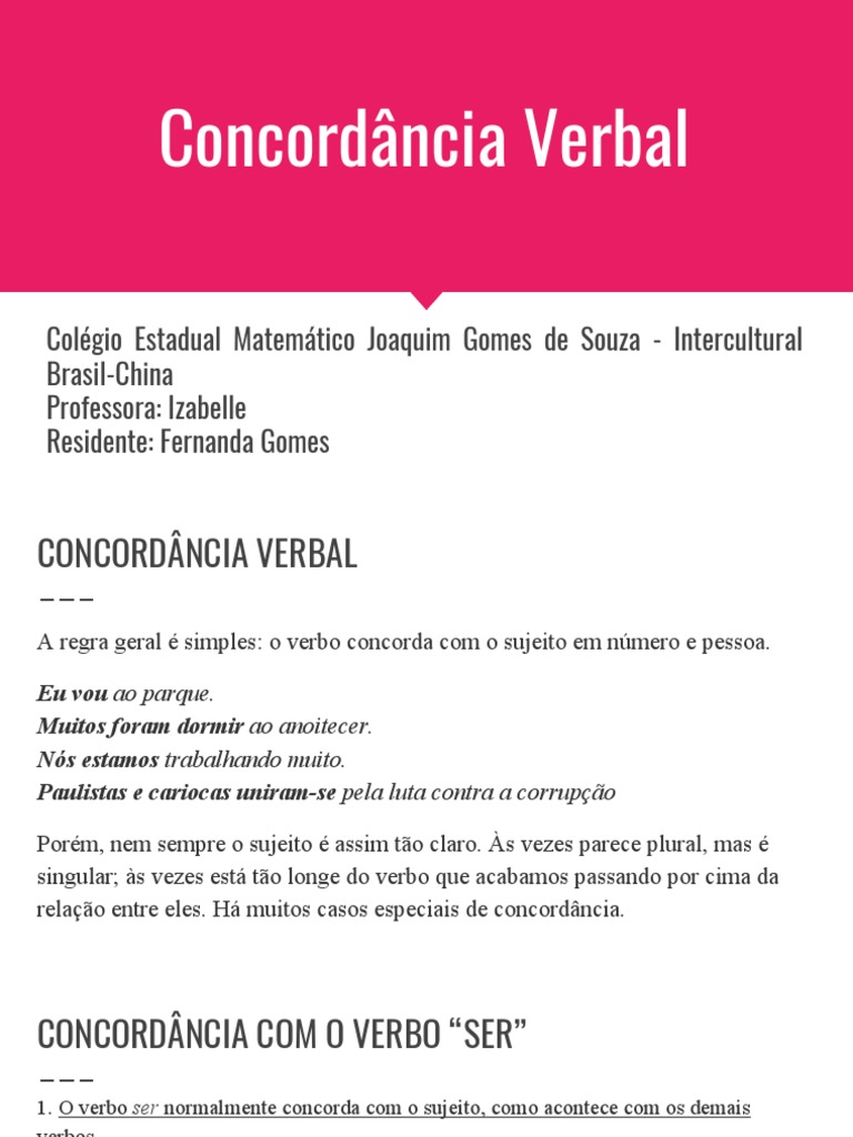 As Normas De Concordância Verbal Estão Inteiramente Respeitadas Na Frase