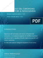 Squamous Cell Carcinoma: Risk Factors & Pathogenesis: Eeshah Maryium (Roll # 37) Kinza Ansari (Roll # 81)
