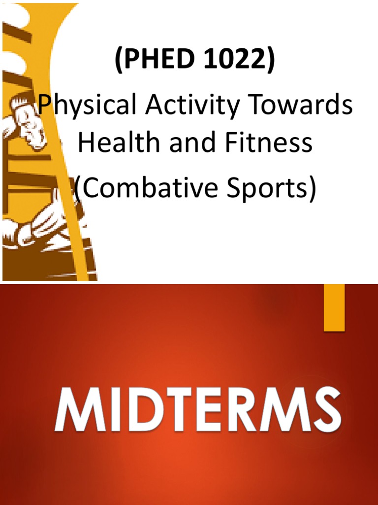 (PHED 1022) : Physical Activity Towards Health and Fitness (Combative