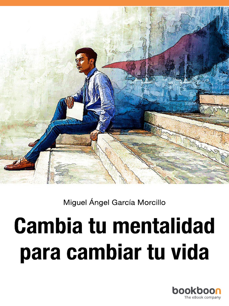 Cambia Tu Mentalidad para Cambiar Tu Vida PDF | PDF | Toma de ...
