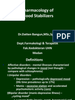 Pharmacology of Mood Stabilizers: DR - Datten Bangun, MSC, SPFK Dept - Farmakologi & Terapetik Fak - Kedokteran Uhn Medan