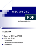 Risc and Cisc: by Eugene Clewlow
