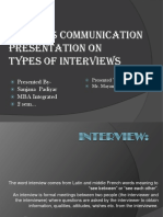 Business Communication Presentation On Types of Interviews: Presented By-Sanjana Padiyar MBA Integrated 2 Sem