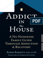 Robin Barnett EdD LCSW, Darren Kavinoky - Addict in The House - A No-Nonsense Family Guide Through Addiction and Recovery-New Harbinger Publications (2016) PDF