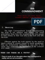 8th Commandment: "Thou Shall Not Bear False Witness Against Your Neighbor"