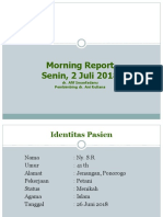 Morning Report Senin, 2 Juli 2018: Dr. Afif Imanfadanu Pembimbing Dr. Ani Ruliana