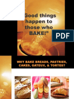 Good Things Happen To Those Who BAKE!