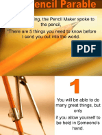 In The Beginning, The Pencil Maker Spoke To The Pencil, "There Are 5 Things You Need To Know Before I Send You Out Into The World