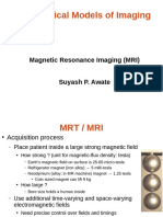 Mathematical Models of Imaging: Magnetic Resonance Imaging (MRI) Suyash P. Awate