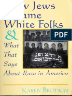 Karen Brodkin - How Jews Became White Folks and What That Says About Race in America-Rutgers University Press (1998) PDF