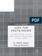 R. Mark Isaac, Douglas a. Norton (Auth.) - Just the Facts Ma’Am_ a Case Study of the Reversal of Corruption in the Los Angeles Police Department-Palgrave Macmillan US (2013)