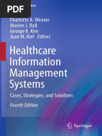 (Health Informatics) Charlotte A. Weaver, Marion J. Ball, George R. Kim, Joan M. Kiel (eds.)-Healthcare Information Management Systems_ Cases, Strategies, and Solutions-Springer International Publishi.pdf