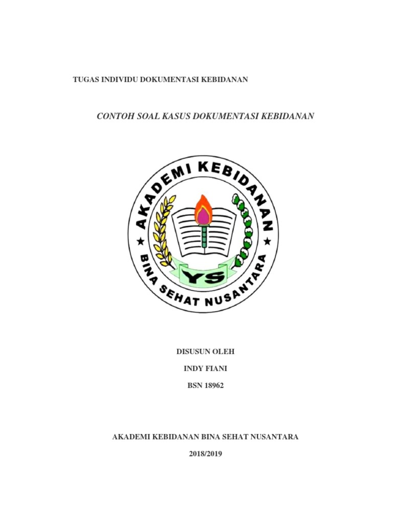Contoh Soal Kasus Dokumentasi Kebidanan Contoh Soal Kasus Dokumentasi Kebidanan