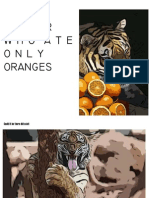 THE Tiger Who Ate Only Oranges