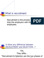 What Is Recruitment: Recruitment Is The Process Which Links The Employers With The Employees