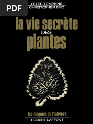Tompkins Peter Christopher Bird La Vie Secrete Des Plantes Pdf Sens Physiologie La Perception