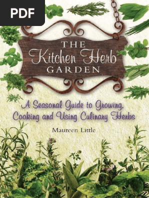 The Kitchen Herb Garden - A Seasonal Guide to Growing, Cooking and Using Culinary Herbs.pdf