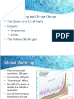 Agenda: - Global Warming and Climate Change - The Ocean and Coral Reefs - Impacts