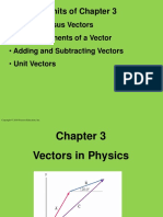 Units of Chapter 3: - Scalars Versus Vectors - The Components of A Vector - Adding and Subtracting Vectors - Unit Vectors