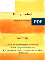 Funny Ha-Ha?: Laughter Is Contagious