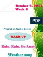 Monday, October 6, 2014 Week 8: Prepared By: Teacher George