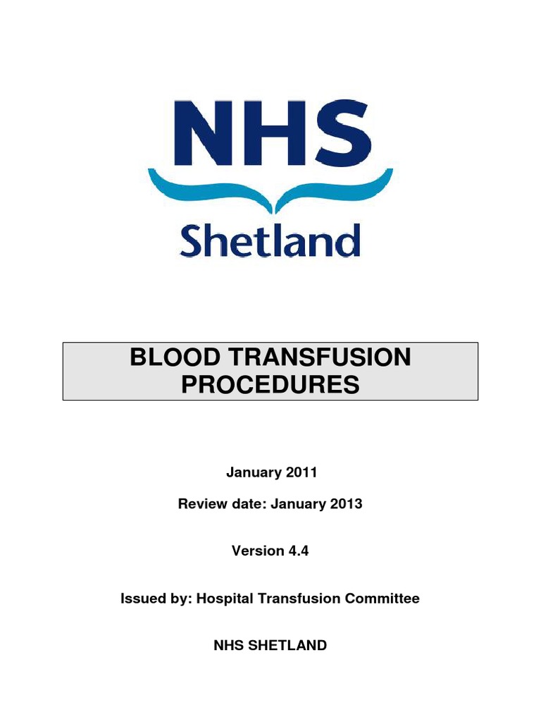 Blood Transfusion Procedures: January 2011 Review Date: January 2013 ...