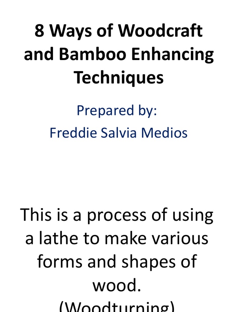 8 Ways of Woodcraft and Bamboo Enhancing Techniques PDF