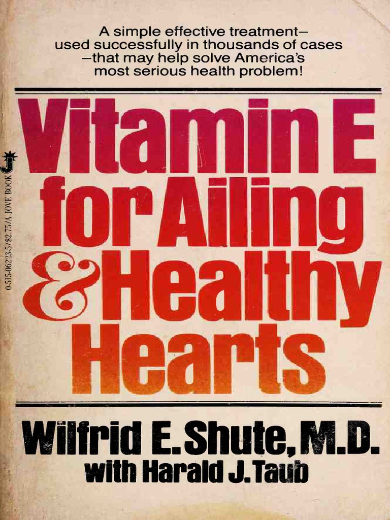 Vitamin E Book For Ailing and Healthy Hearts Wilfrid Shute PDF