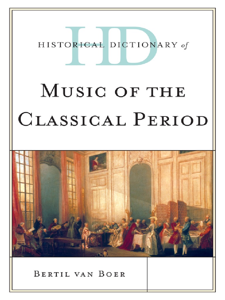 Historical Dictionary of Music of The Classical Period Bertil Van