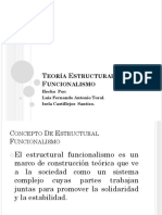 Eoría Structural Uncionalismo: Hecho Por: Luis Fernando Antonio Toral. Isela Castillejos Santizo