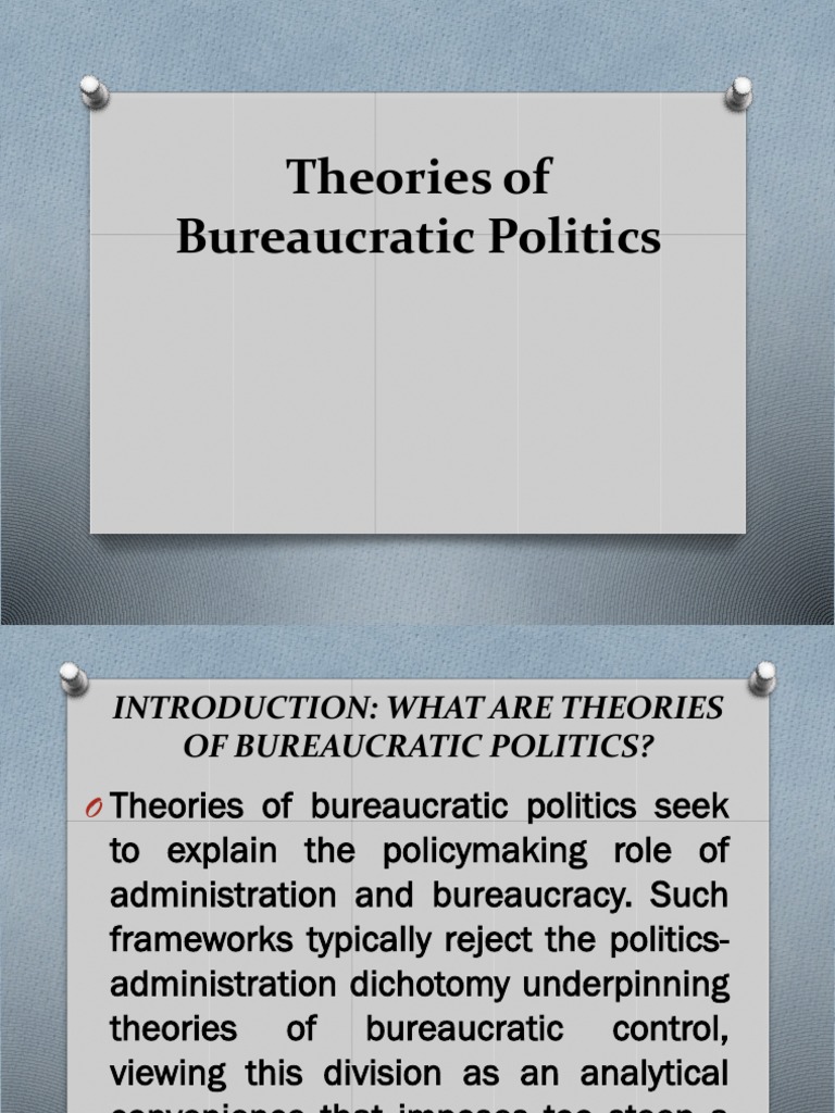 The Evolution of Theories of Bureaucratic Politics: Explaining the ...