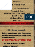 II World War: Presented By:-Heena Shaziya Sajid Ali Roll No: - 13 Method: - History STD: - VIII