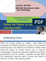 Discuss The Factors To Consider When Selecting Media: Lecturer: Ms Phiri COURSE GDE 408: Educational Media and Technology