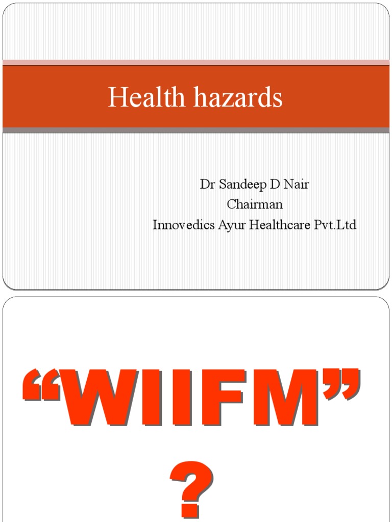 Health Hazards DR Sandeep D Nair Chairman Innovedics Ayur Healthcare