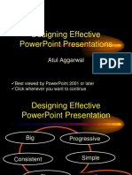 Designing Effective Powerpoint Presentations: Atul Aggarwal