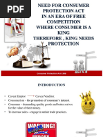 Need For Consumer Protection Act in An Era of Free Competition Where Consumer Is A King Therefore, King Needs Protection