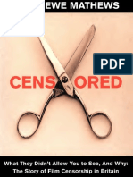CENSORED The Story of Film Censorship in Britain by Tom Dewe Mathews (Starbrite) PDF