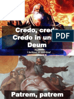 Credo, Credo Credo in Unum Deum: I Believe in One God