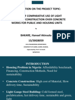 Presentation On The Project Topic: A Study of Comparative Use of Light Gauge Steel Construction Over Concrete Works For Public and Housing Units